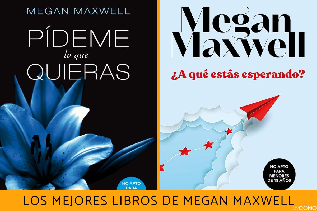 Los mejores libros de Megan Maxwell que no te puedes perder