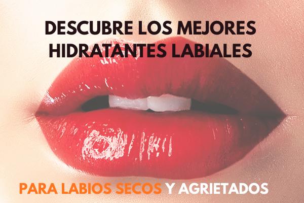Descubre los mejores hidratantes labiales para labios secos y agrietados