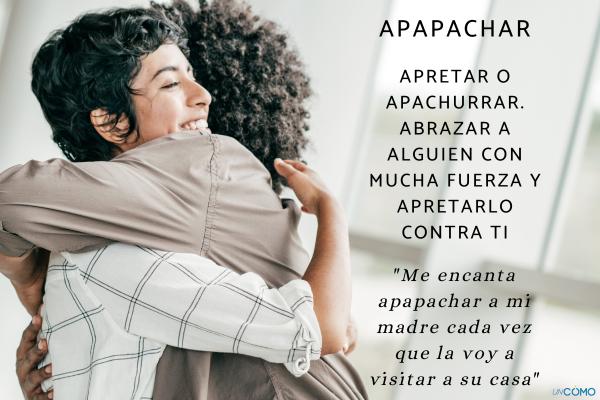 Palabras raras con significados bonitos en español - Apapachar