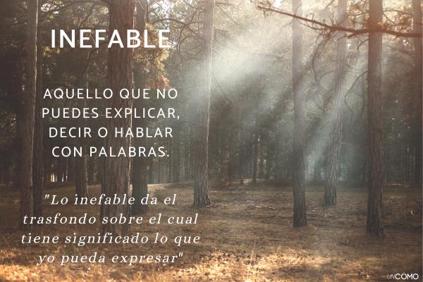 Palabras raras con significados bonitos en español - Inefable