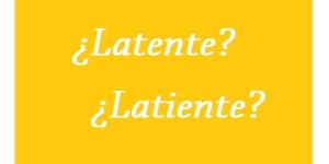 Cuál es la diferencia entre latente y latiente