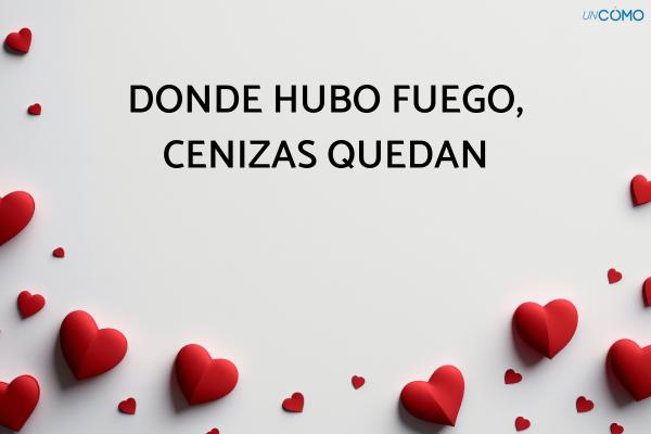 Refranes de amor: lista de los más populares para dedicar - Refranes de amor cortos