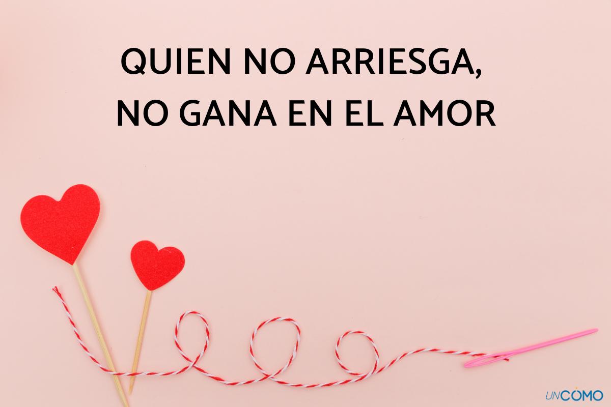 Refranes de amor: lista de los más populares para dedicar