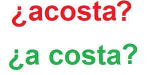 Cómo se escribe acosta o a costa