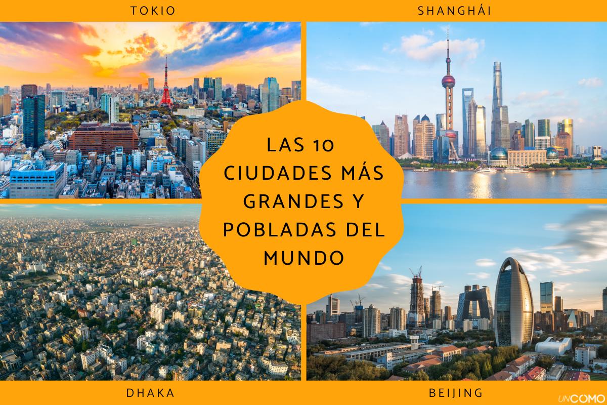 Las ciudades más grandes y pobladas del mundo