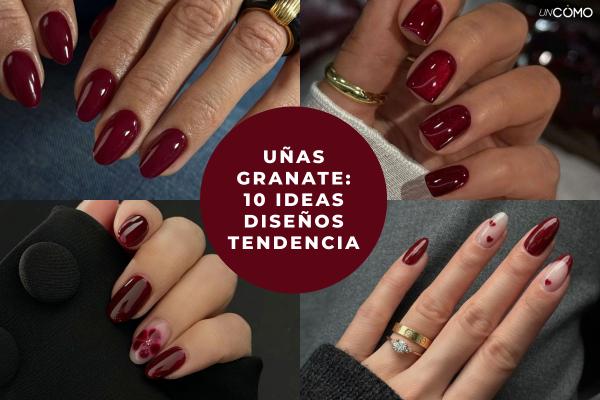 Uñas granates: ideas de diseños elegantes y en tendencia