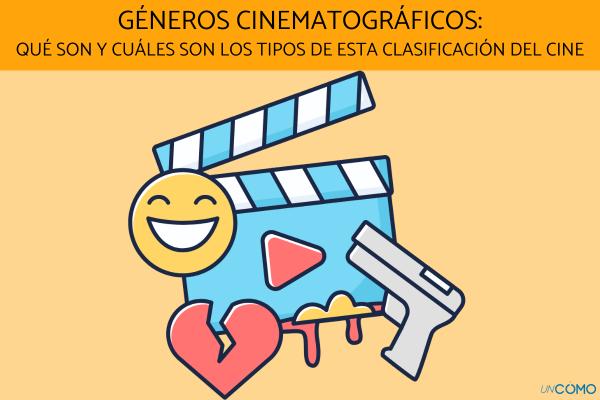 Géneros cinematográficos: qué son y cuáles son los tipos de esta clasificación del cine