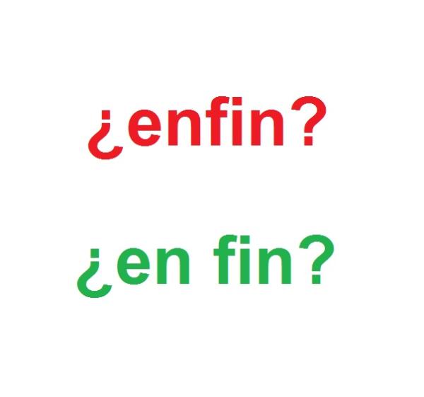 Cómo se escribe enfin o en fin