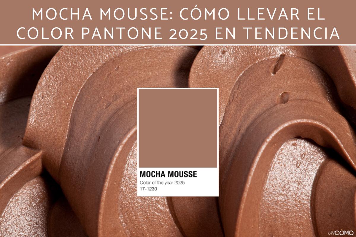 Mocha Mousse: cómo llevar el color Pantone 2025 en tendencia