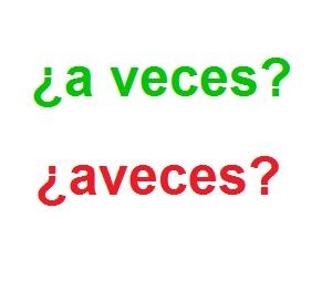 Cómo se escribe a veces o aveces