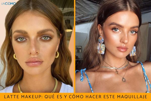 Latte makeup: qué es y cómo hacer este maquillaje en tendencia