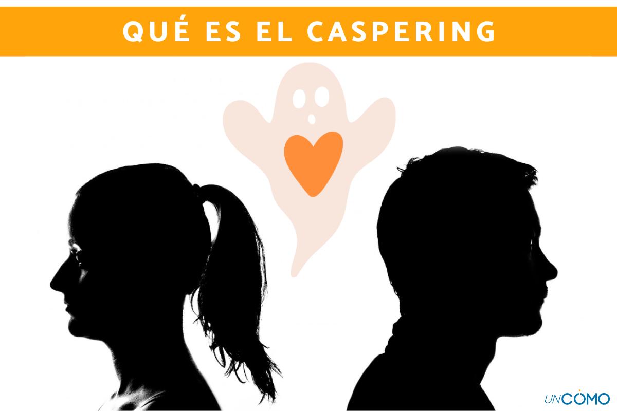 Qué es el caspering y cuáles son las diferencias con el ghosting
