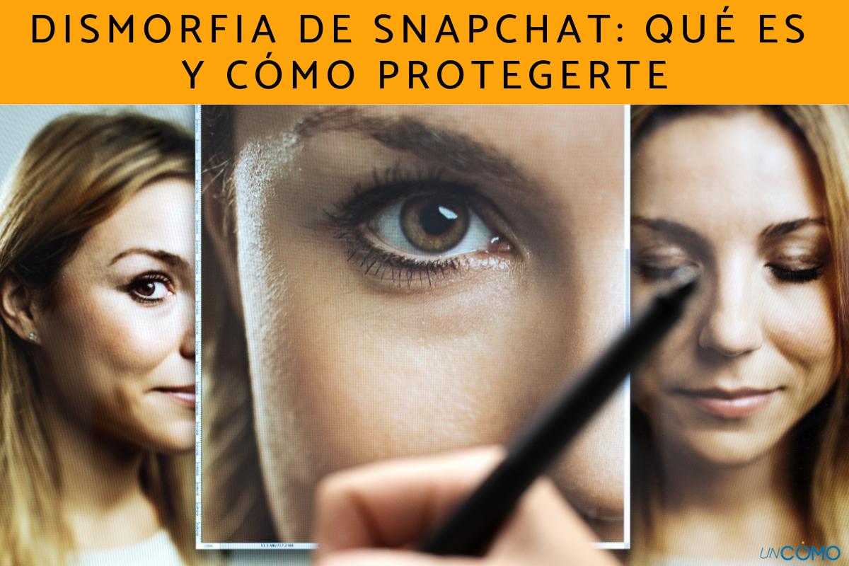 Dismorfia de Snapchat: qué es y cómo protegerte de este problema de las redes sociales