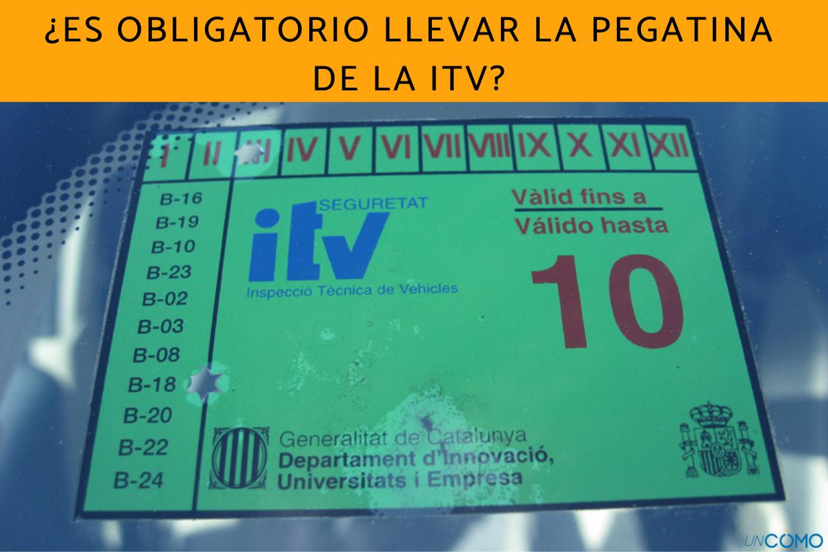 ¿Es obligatorio llevar la pegatina de la ITV? Conoce qué pasa si no la pones en tu coche