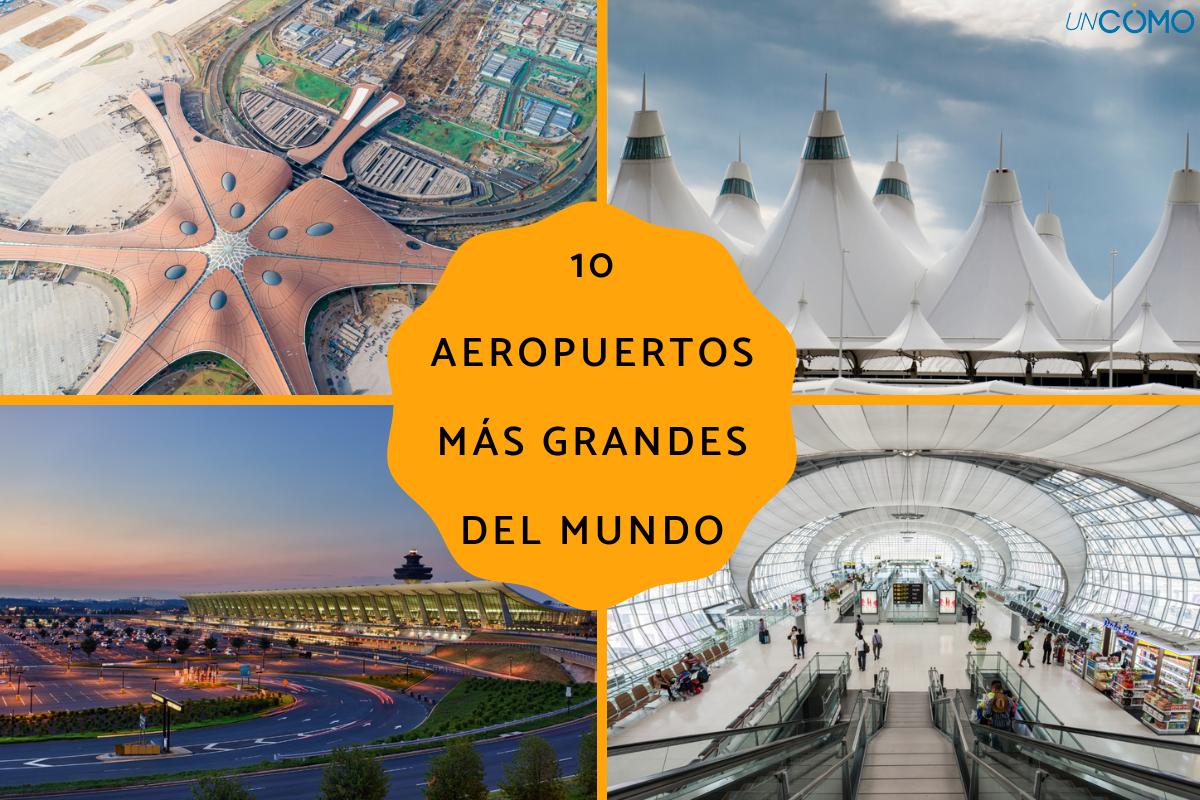 Estos son los 10 aeropuertos más grandes del mundo y dónde están