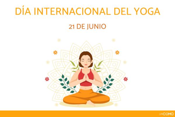 Día Internacional del Yoga: cuándo es, por qué y cómo celebrar este día