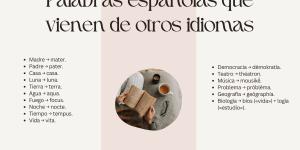 Palabras españolas que vienen de otros idiomas: descubre su origen