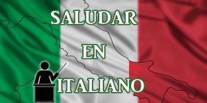 Cómo saludar en italiano
