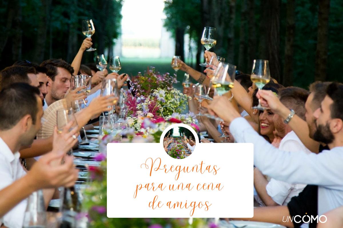 Preguntas divertidas para una cena entre amigos