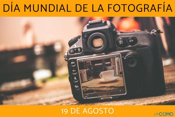 Día Mundial de la Fotografía: cuándo es y por qué se celebra