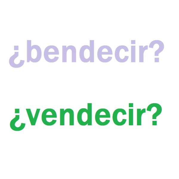Cómo se dice bendecir o vendecir