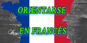 Cómo orientarse en francés