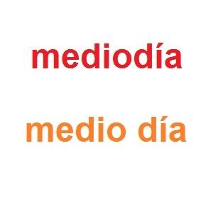 Cómo se escribe mediodía o medio día