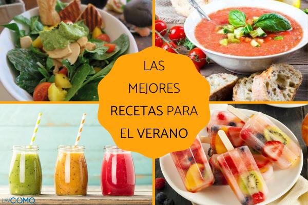 Cuáles son las mejores recetas para el verano