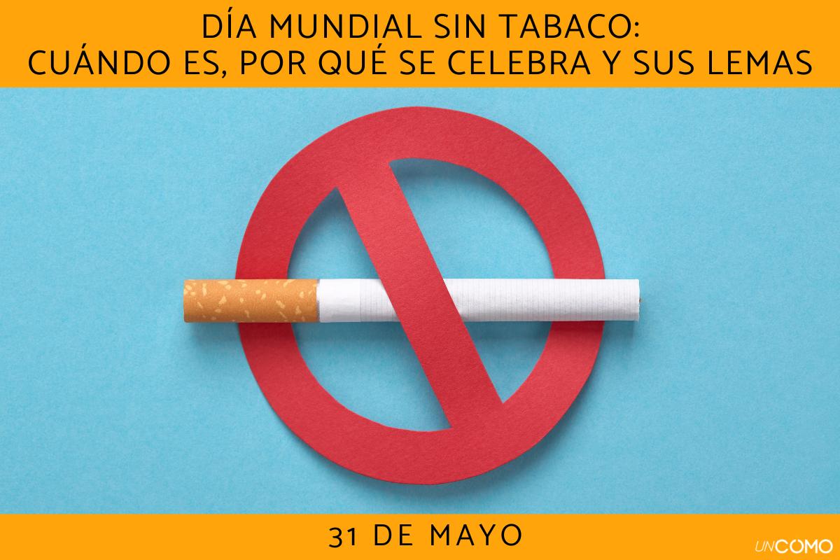 Día Mundial sin Tabaco: cuándo es, por qué se celebra y sus lemas