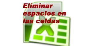 Cómo eliminar espacios en las celdas con excel