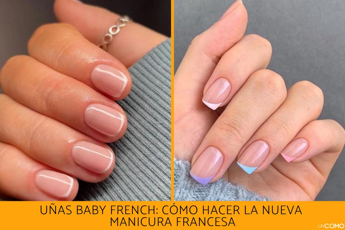 Uñas Baby French: cómo hacer la nueva manicura francesa