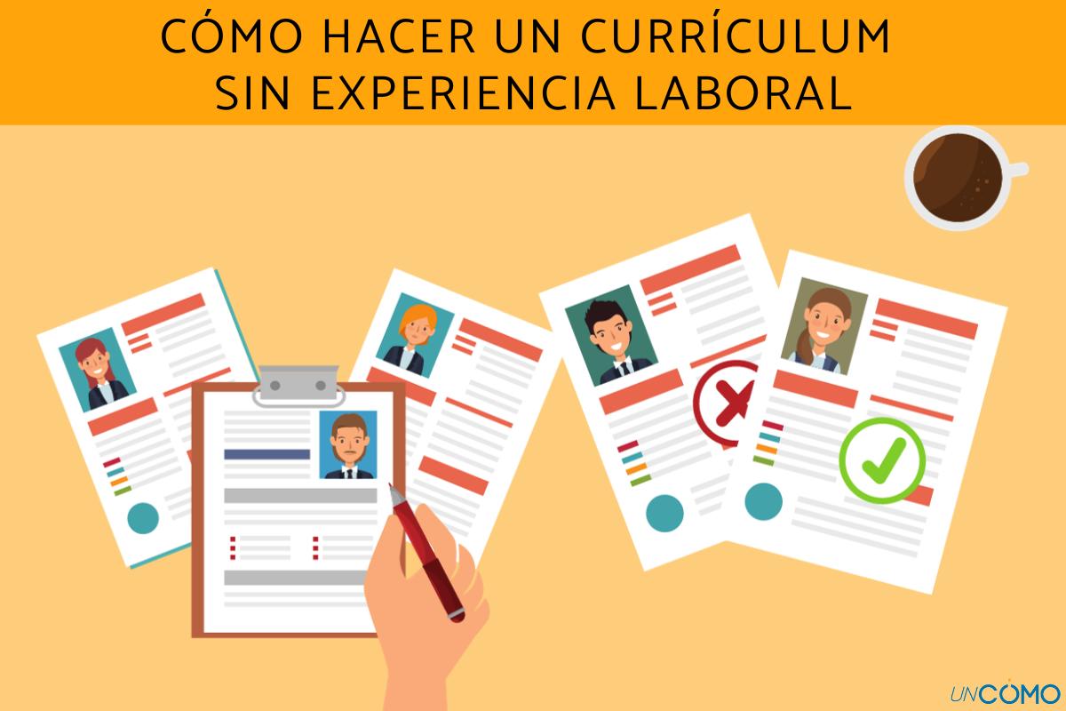 Cómo hacer un currículum sin experiencia laboral