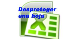 Cómo desproteger una hoja de excel