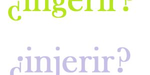 Cómo se escribe ingerir o injerir