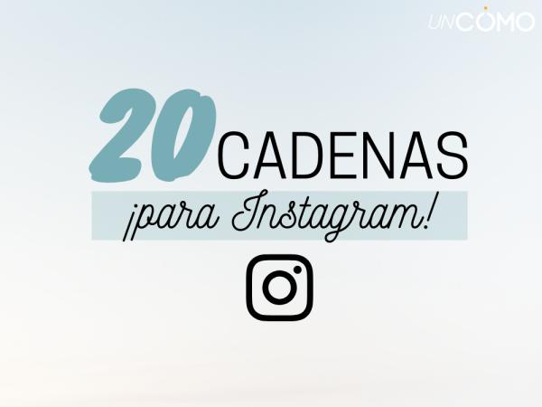 20 cadenas para Instagram