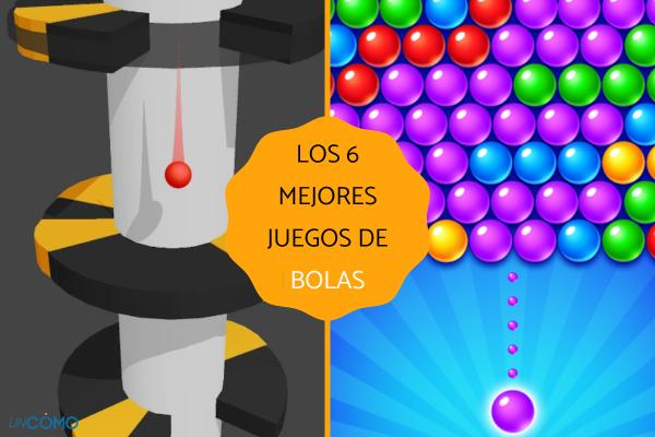 Los 6 mejores juegos de bolas para el movil Descubre este listado de los mas divertidos