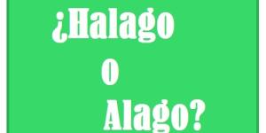 Cómo se escribe halago o alago