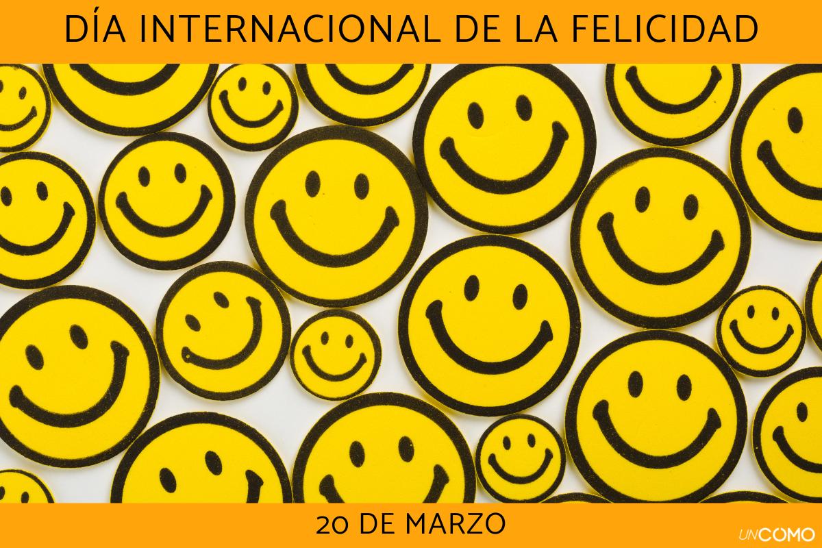 Día Internacional de la Felicidad: origen, significado y maneras de celebrarlo