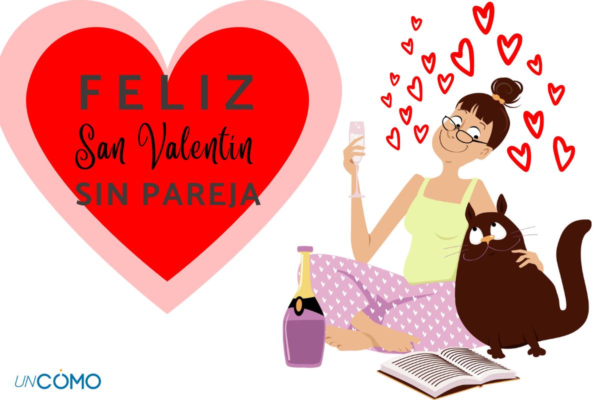 Qué hacer el día de San Valentín sin pareja