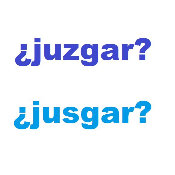 Cómo se escribe juzgar o jusgar