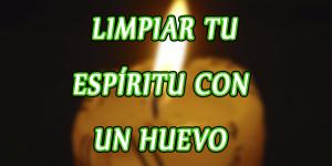 Cómo limpiar tu espíritu con un huevo