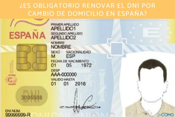 ¿Es obligatorio renovar el DNI por cambio de domicilio en España?