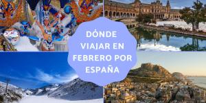 ¿Dónde viajar en febrero por España? Descubre los mejores destinos con encanto