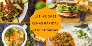 Las mejores cenas rápidas vegetarianas