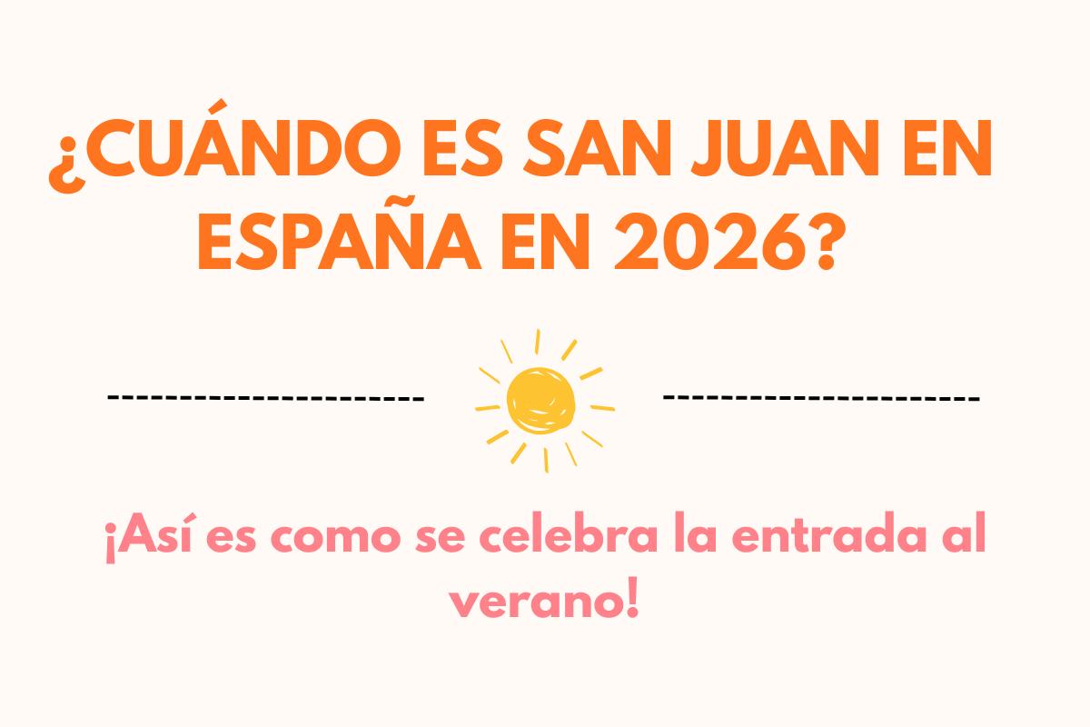 ¿Cuándo es San Juan en España en 2026? ¡Así es como se celebra la entrada al verano!