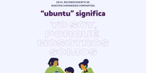 Ubuntu: significado e historia de esta filosofía de vida africana