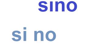 Cuál es la diferencia entre sino y si no