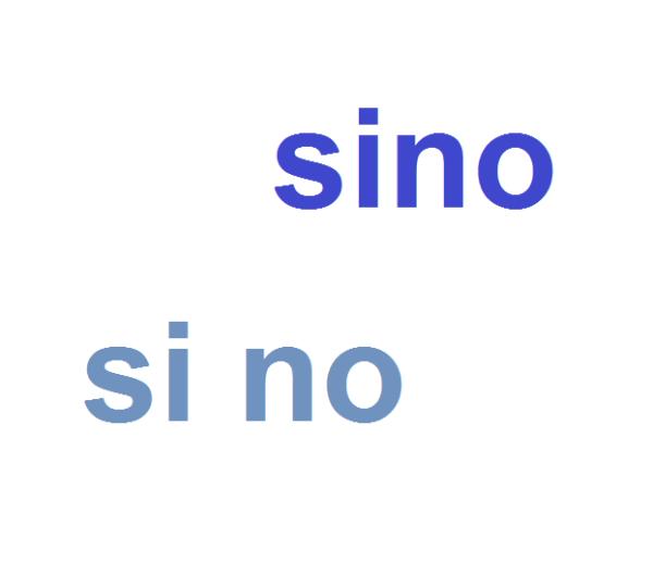 Cuál es la diferencia entre sino y si no