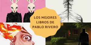 Los mejores libros de Pablo Rivero que no te puedes perder