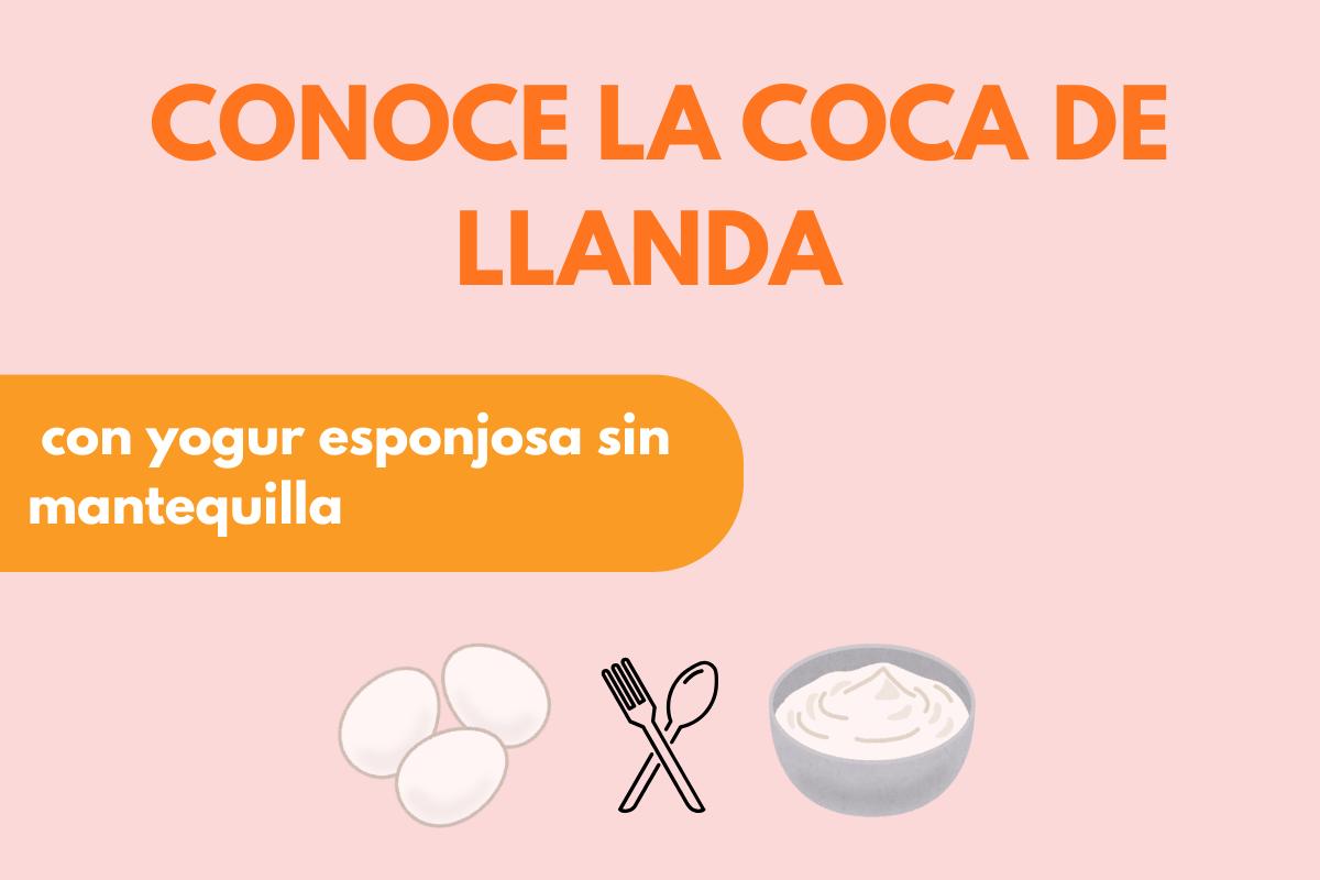 Conoce la coca de llanda con yogur esponjosa sin mantequilla